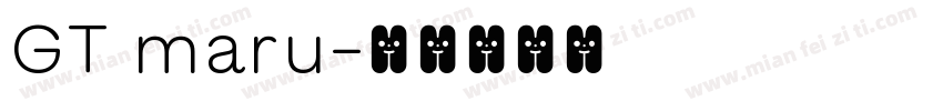 GT maru字体转换
